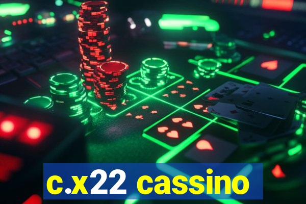 c.x22 cassino